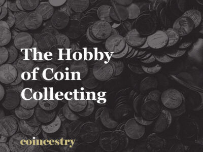 The Hobby of Coin Collecting